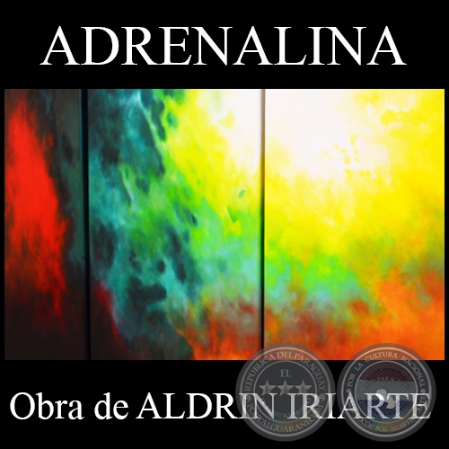ADRENALINA - Obra de ALDRIN IRIARTE - Ao 2014